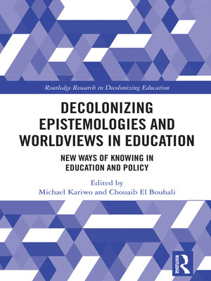 cover image of Decolonizing Epistemologies and Worldviews in Education